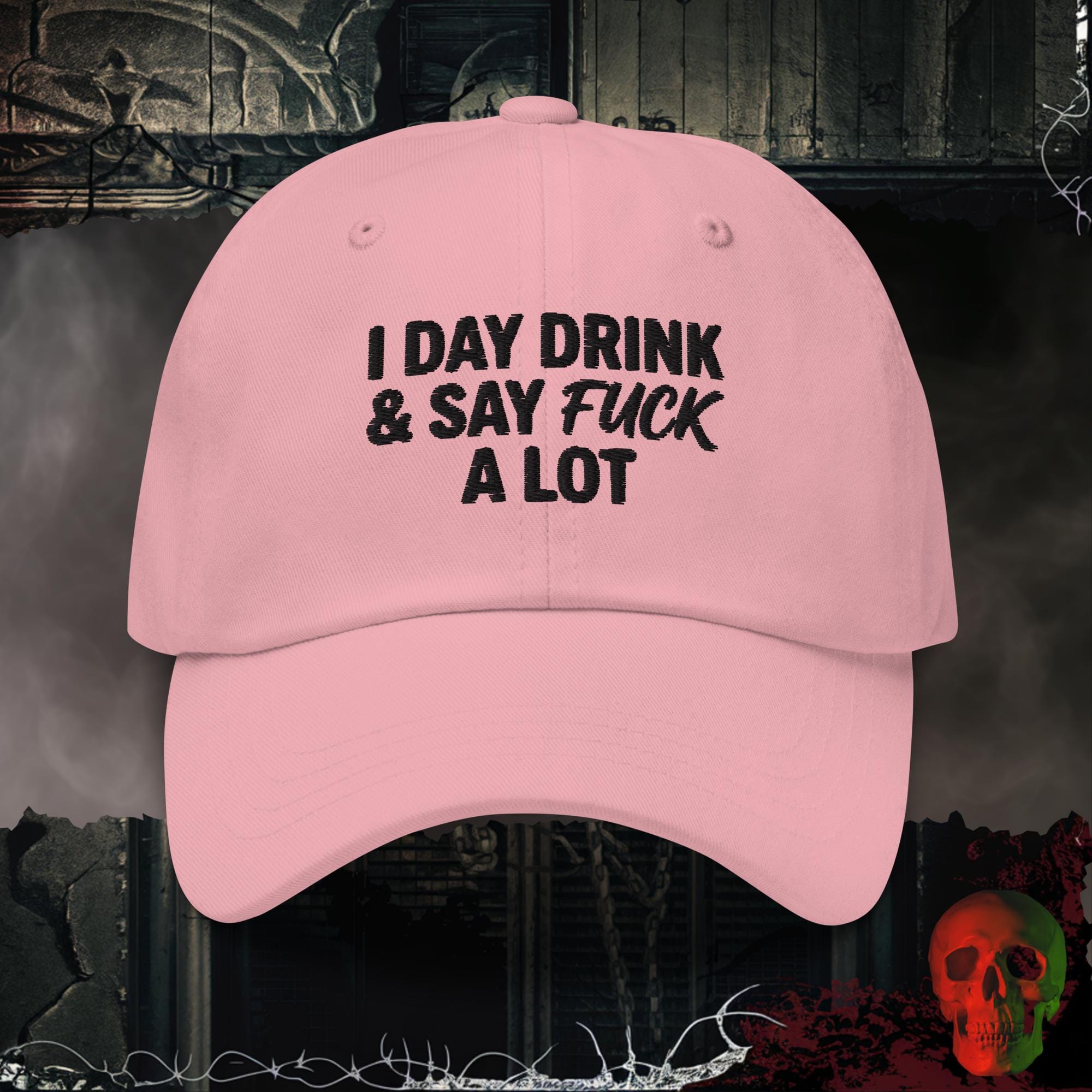 Hats Pink Day Drink & Say It Loud Embroidered Hat