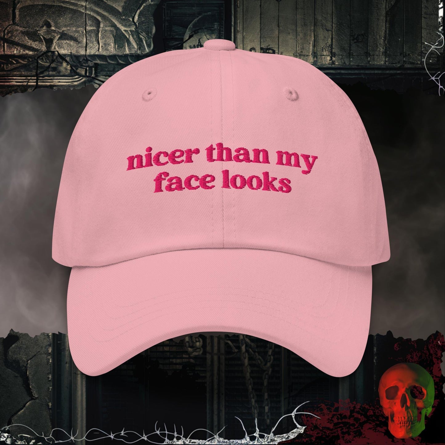 Hats Pink Nicer Than My Face Looks Embroidered Hat