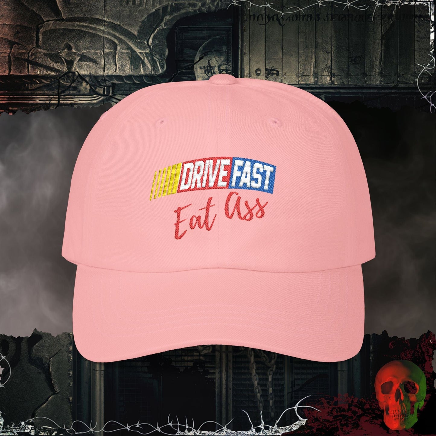 Hats Pink / One size Drive Fast Eat A$$ Embroidered Hat
