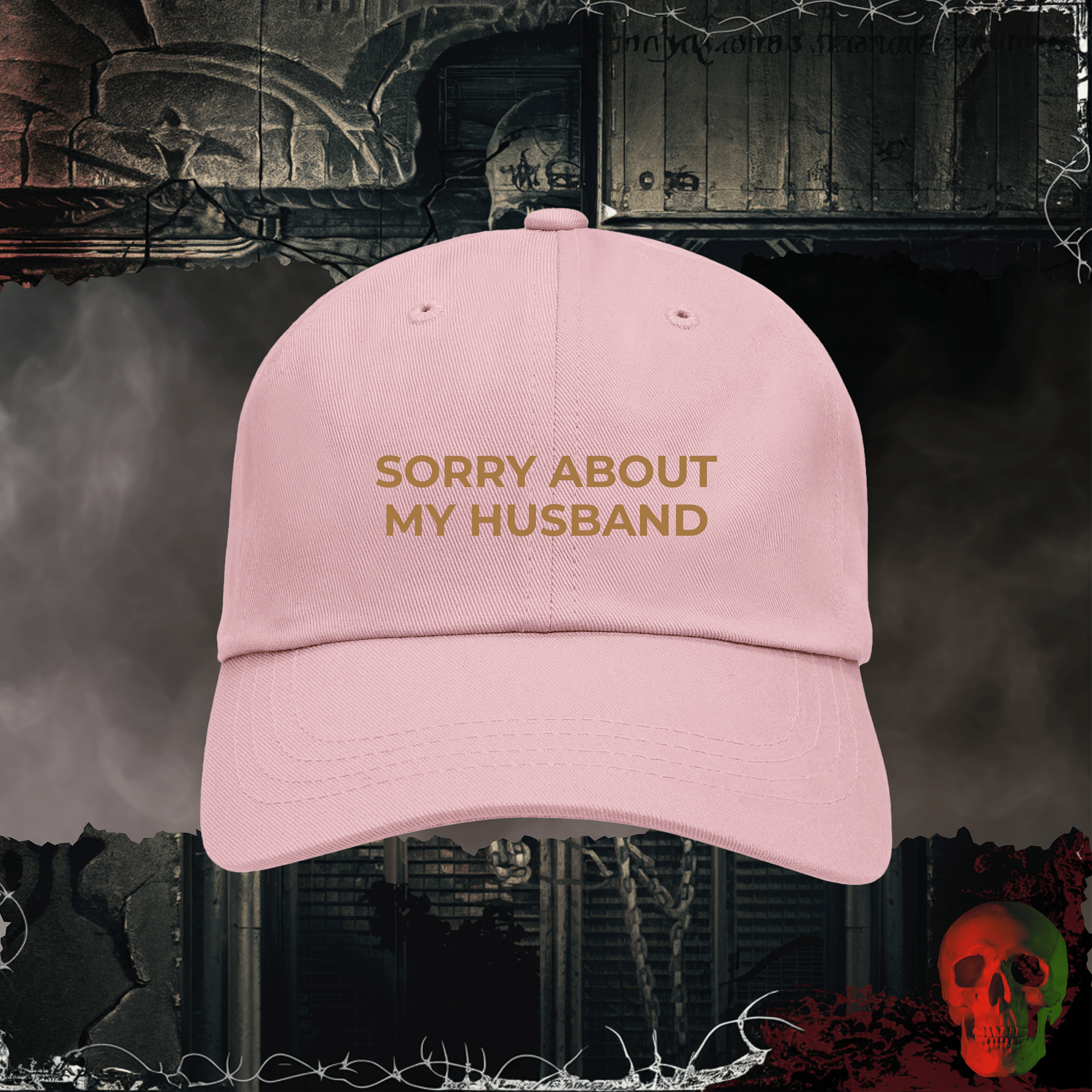Hats Pink / One size Sorry About My Husband Embroidered Hat