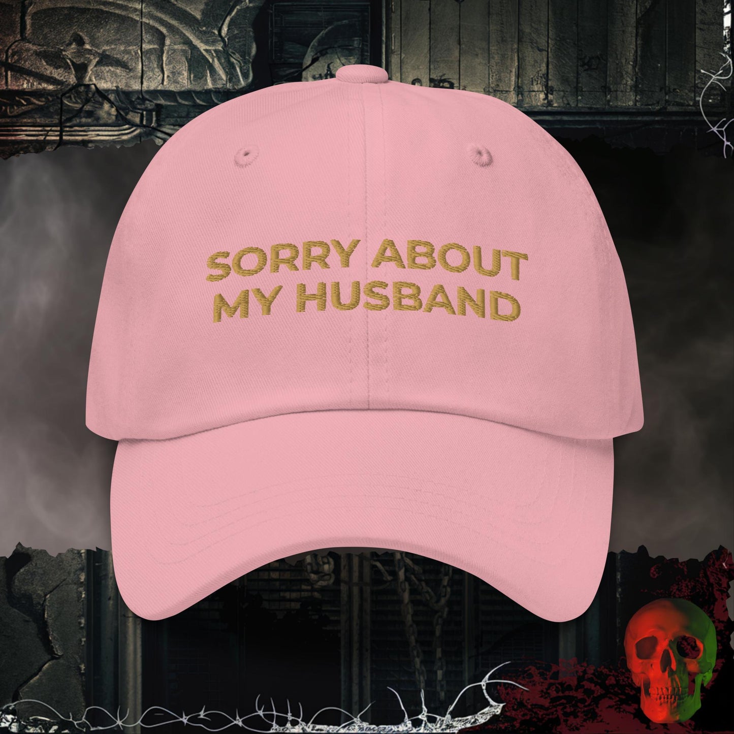 Hats Pink / One size Sorry About My Husband Embroidered Hat