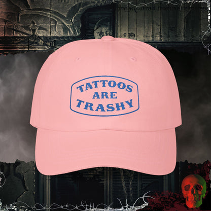 Hats Pink / One size Tattoos are Trashy Embroidered Hat