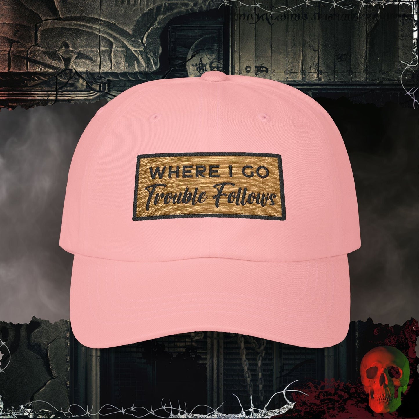 Hats Pink / One size Trouble Follows Embroidered Hat