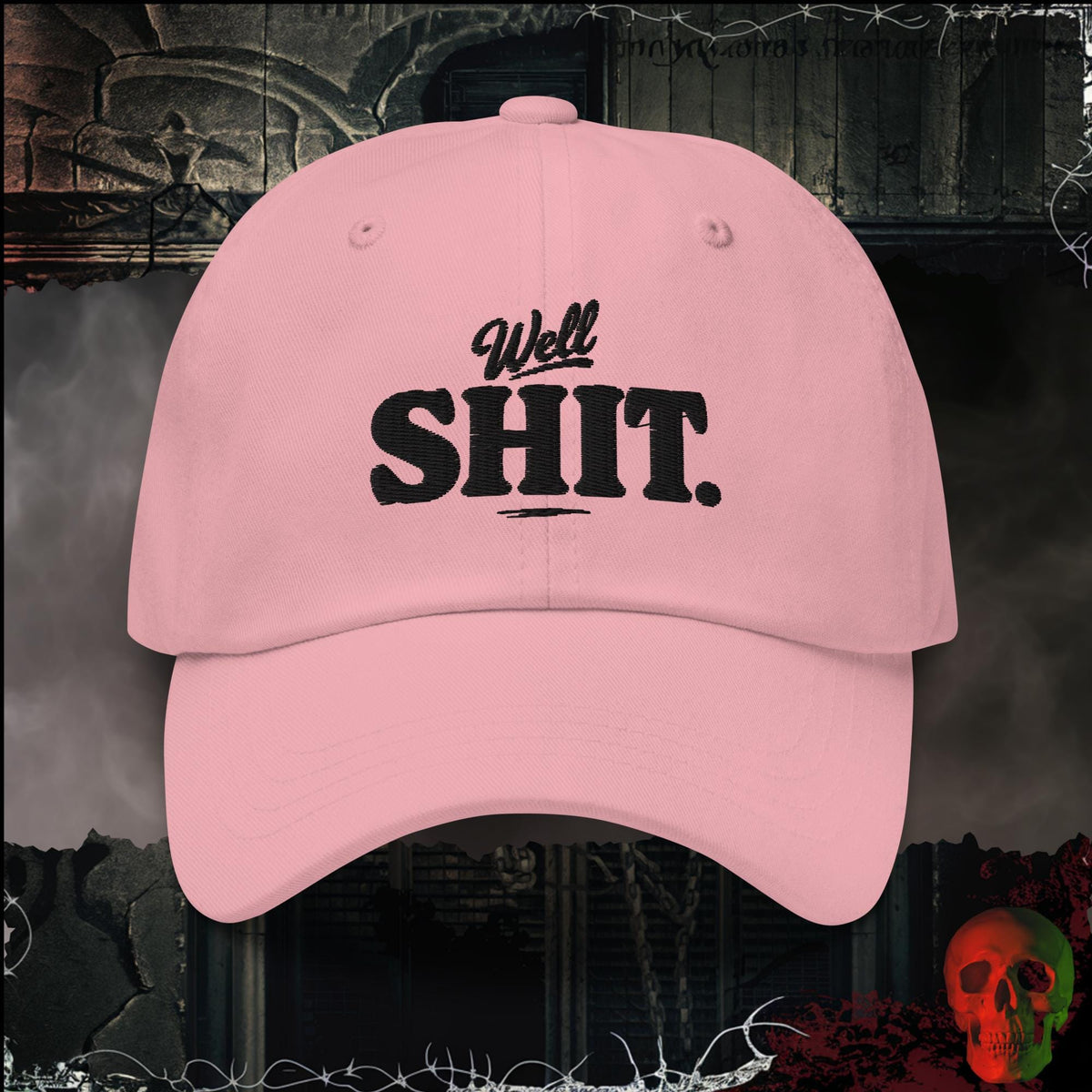 Hats Pink Well Shit Embroidered Hat | Rebel Ink Designs
