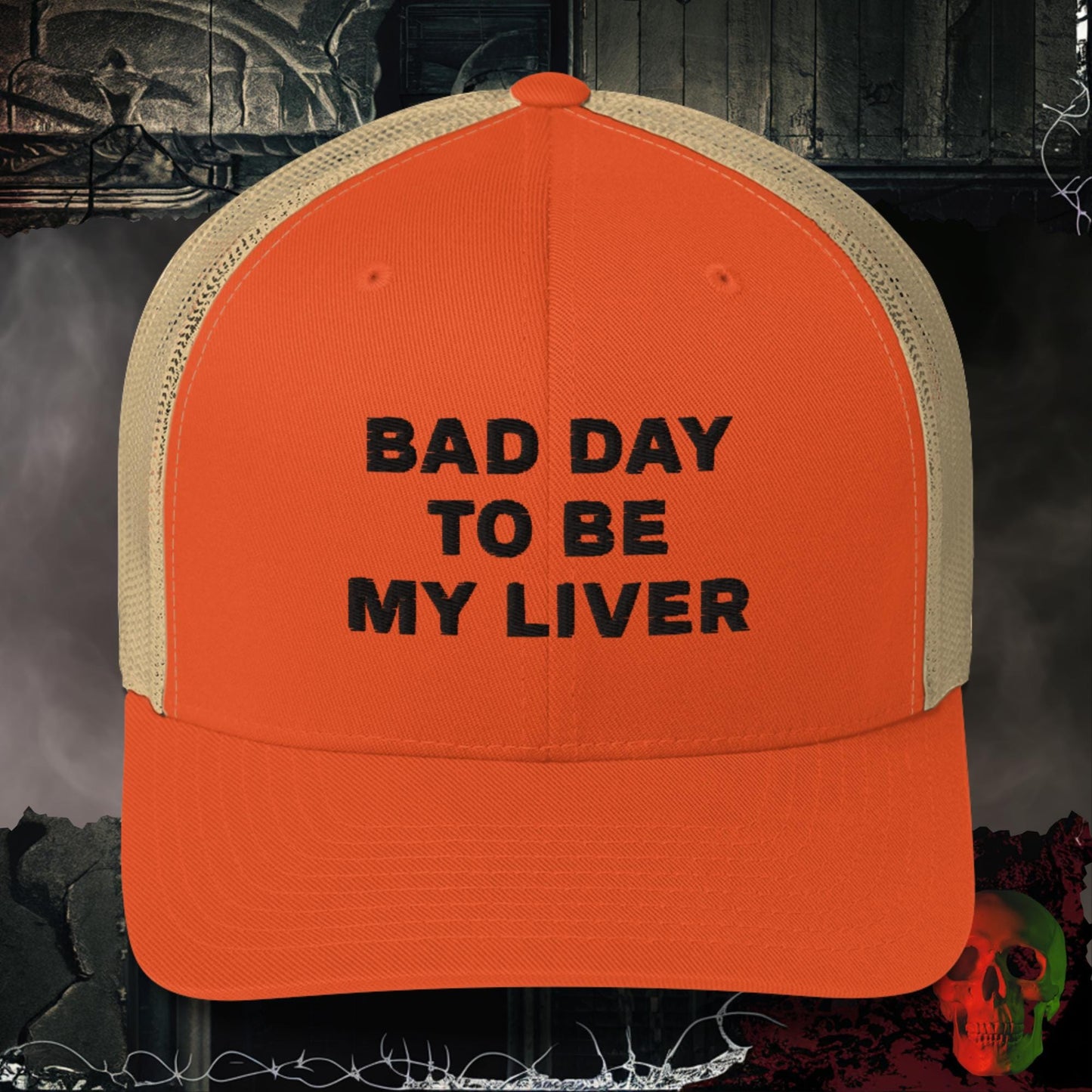 Hats Rustic Orange/ Khaki Bad Day to be My Liver Embroidered Trucker