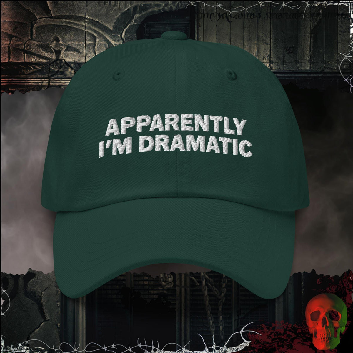 Hats Spruce Apparently I'm Dramatic Embroidered Hat | Rebel Ink Designs