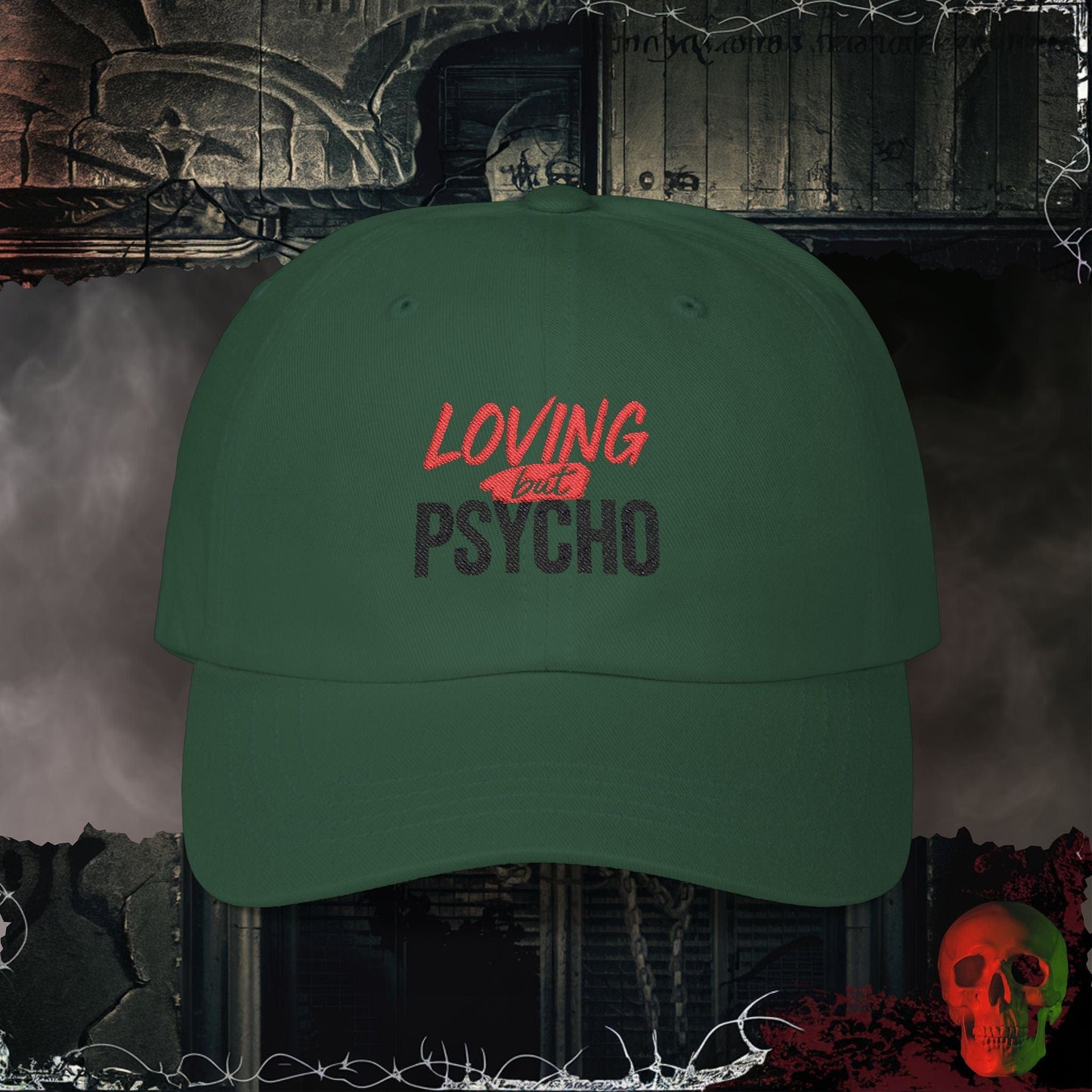 Hats Spruce / One size Loving but Psycho Embroidered Hat