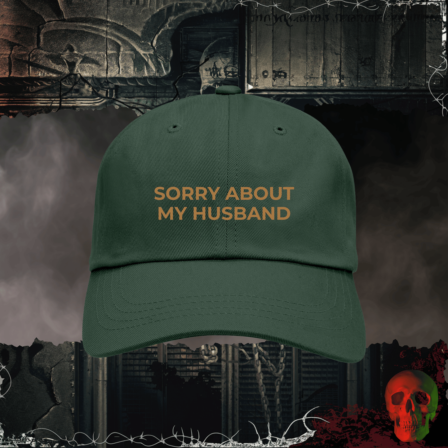 Hats Spruce / One size Sorry About My Husband Embroidered Hat
