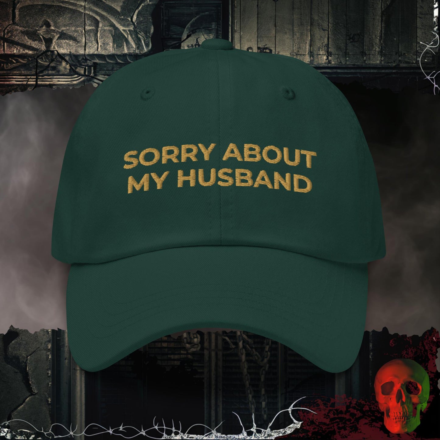 Hats Spruce / One size Sorry About My Husband Embroidered Hat