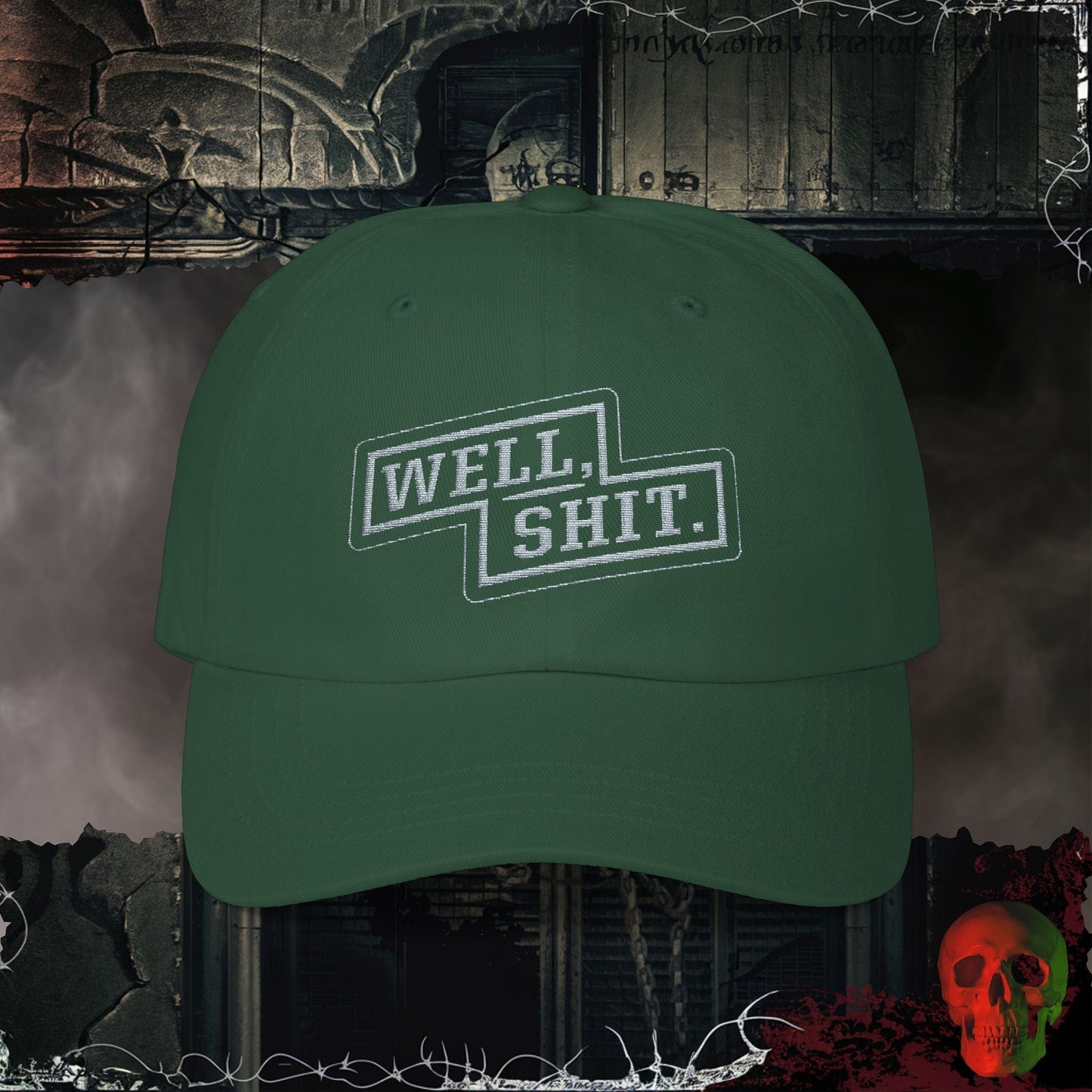 Hats Spruce / One size Well Shit Embroidered Hat