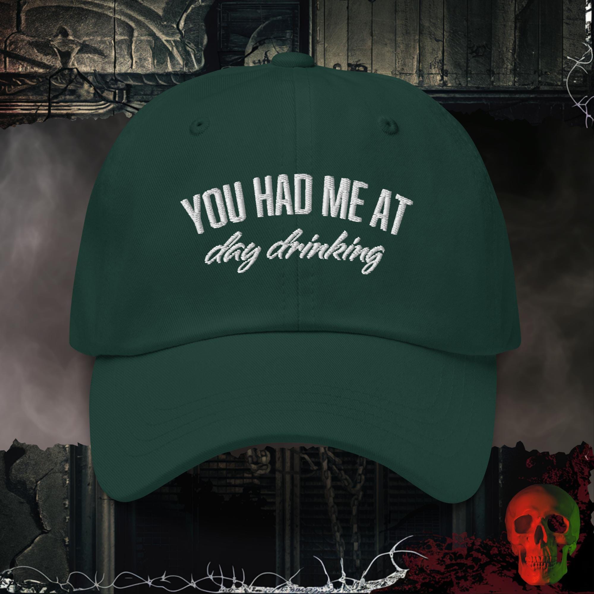 Hats Spruce You Had Me at Day Drinking Embroidered Statement Dad Hat