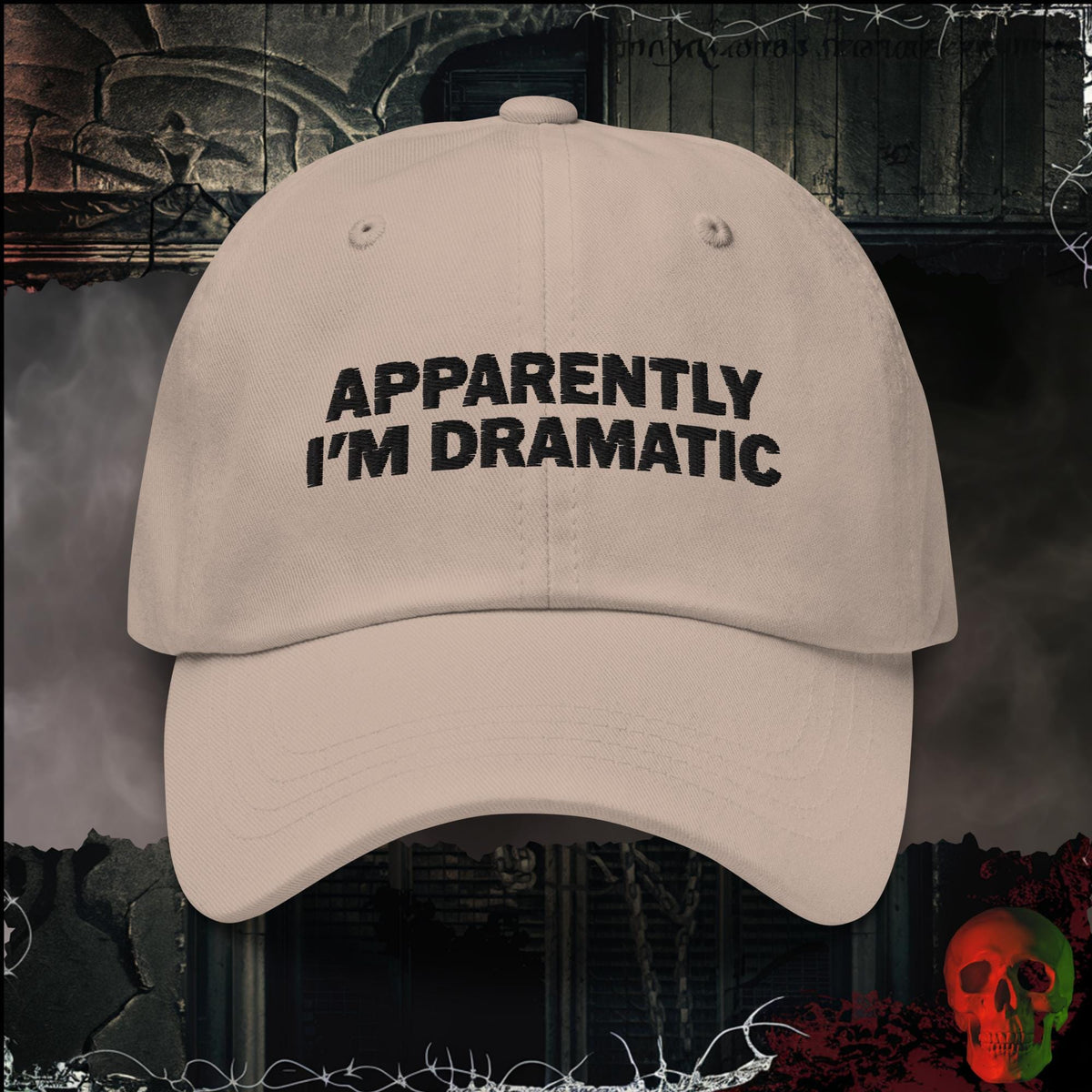 Hats Stone Apparently I'm Dramatic Embroidered Hat | Rebel Ink Designs
