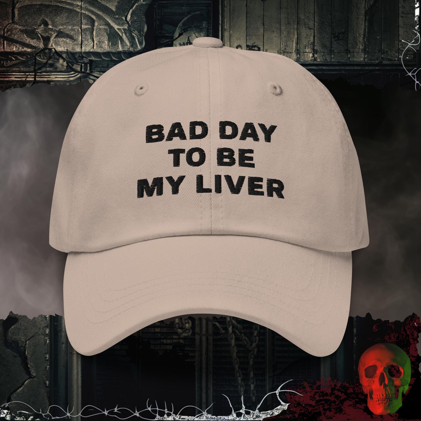 Hats Stone Bad Day To Be My Liver Embroidered Hat