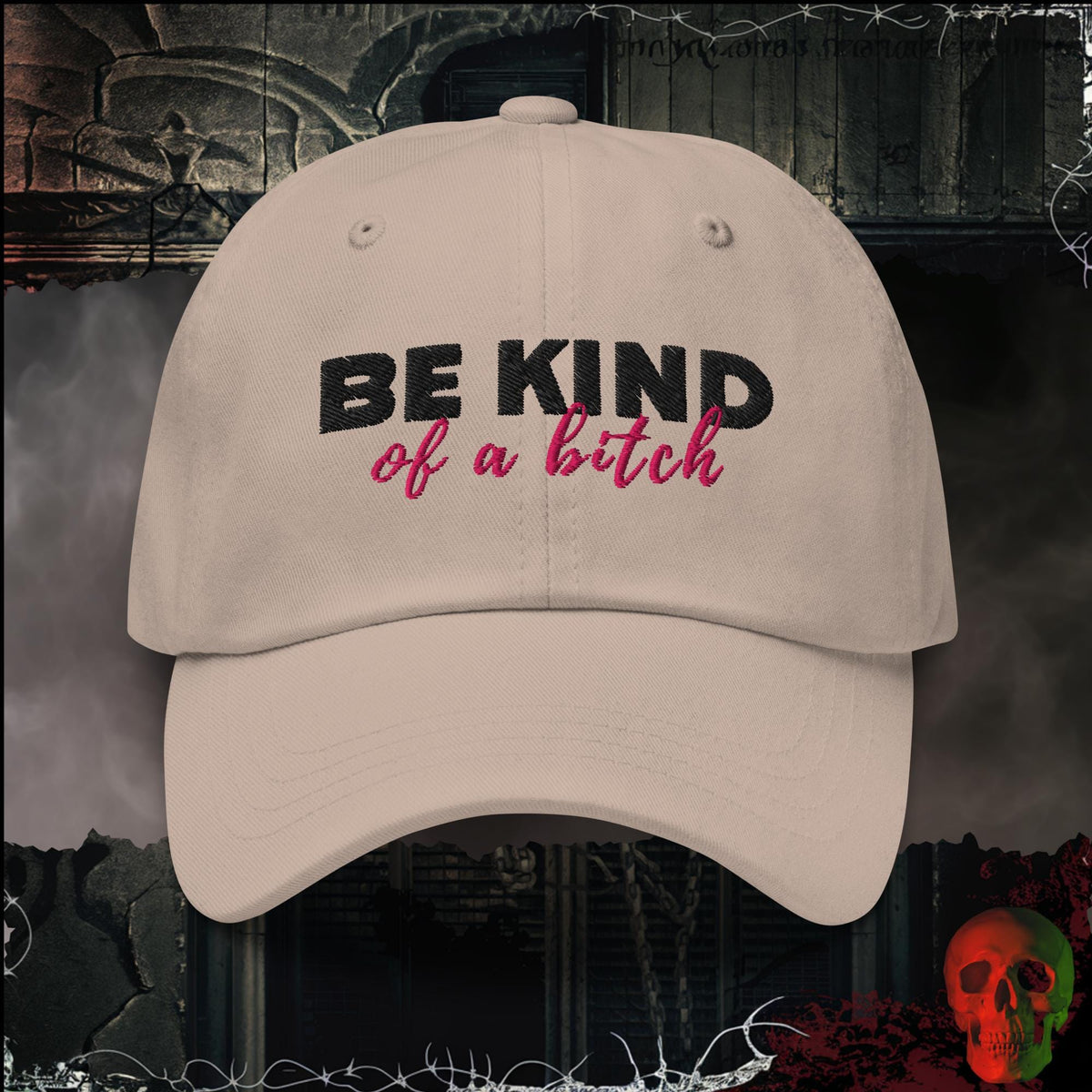 Hats Stone Be Kind of a Bitch Embroidered Hat | Rebel Ink Designs