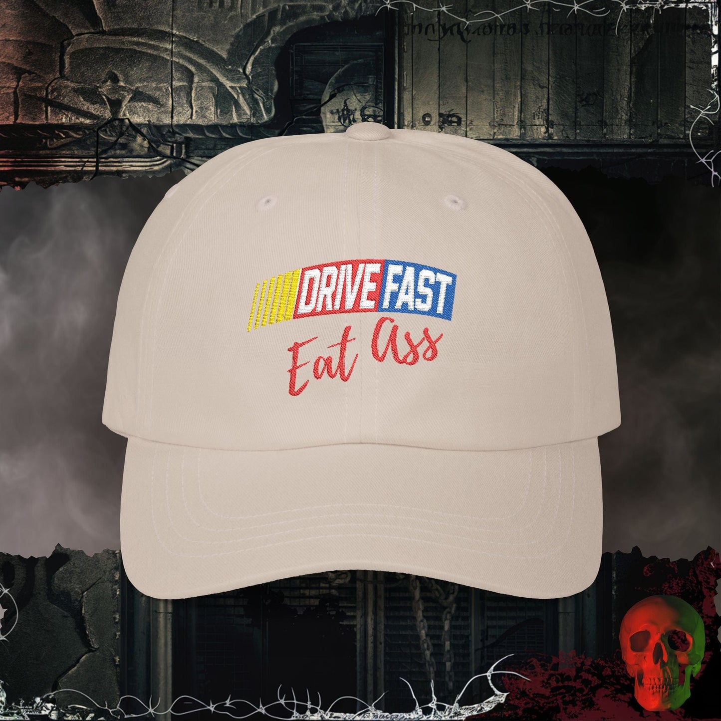 Hats Stone / One size Drive Fast Eat A$$ Embroidered Hat