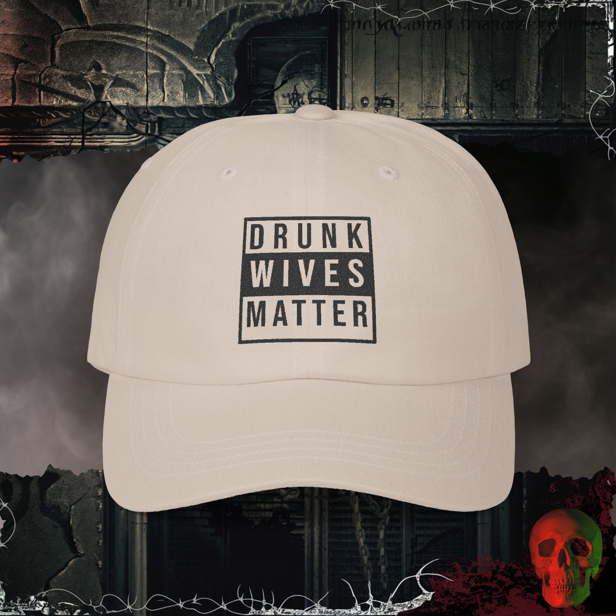 Hats Stone / One size Drunk Wives Matter Embroidered Hat
