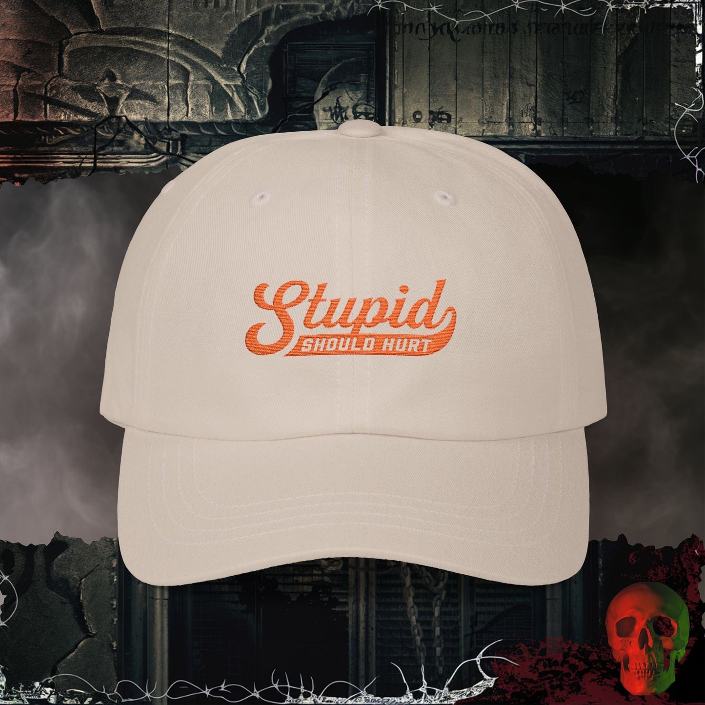 Hats Stone / One size Stupid Should Hurt Embroidered Hat