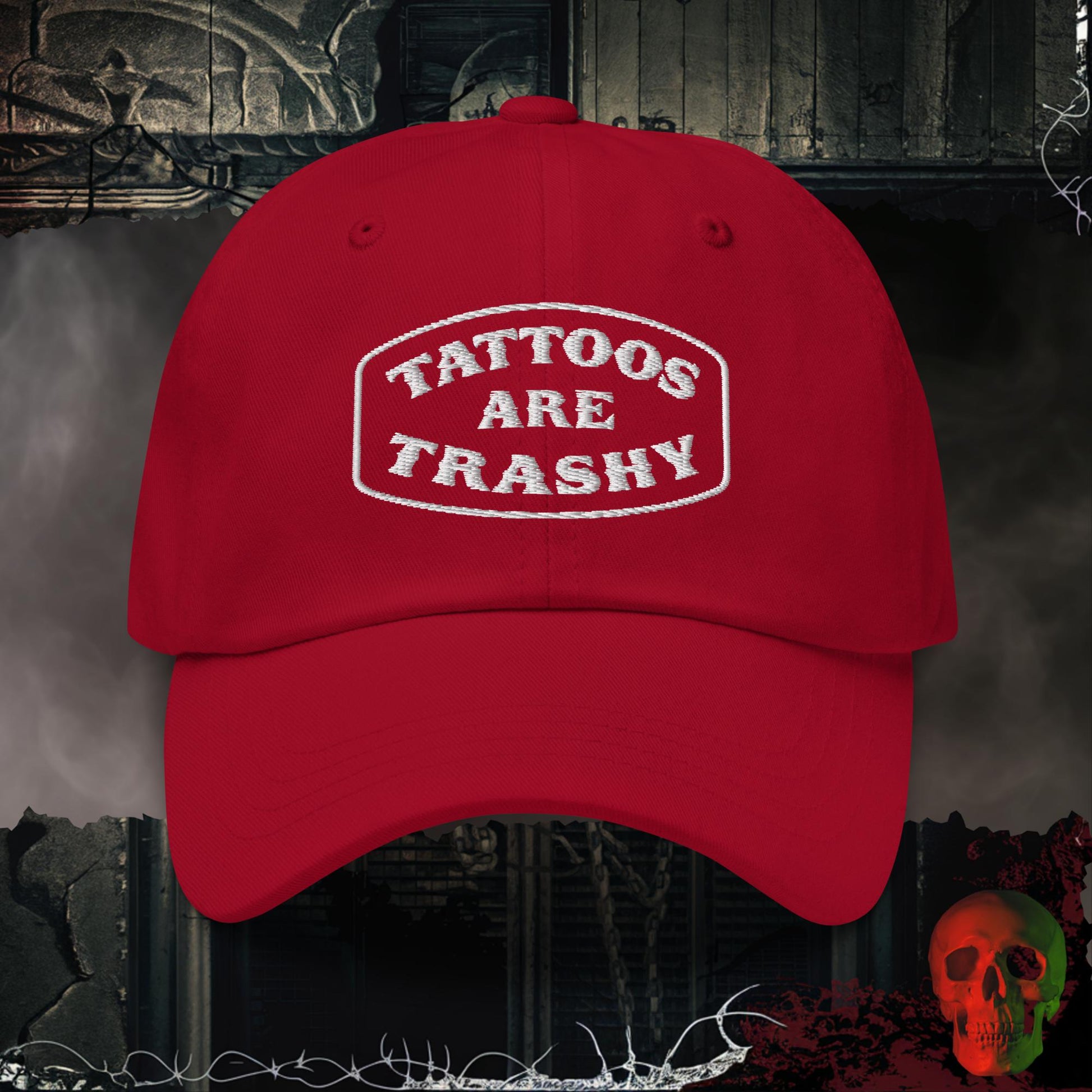 Hats Tattoos are Trashy Embroidered Hat