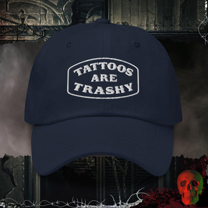 Hats Tattoos are Trashy Embroidered Hat