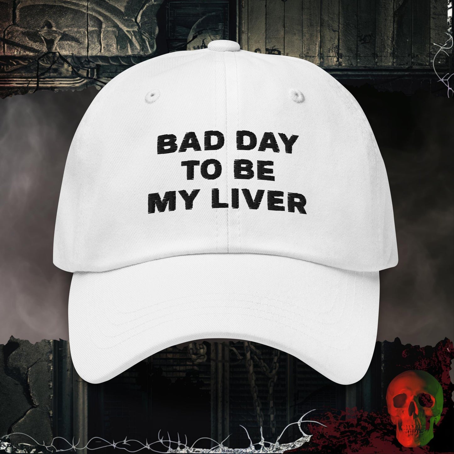 Hats White Bad Day To Be My Liver Embroidered Hat
