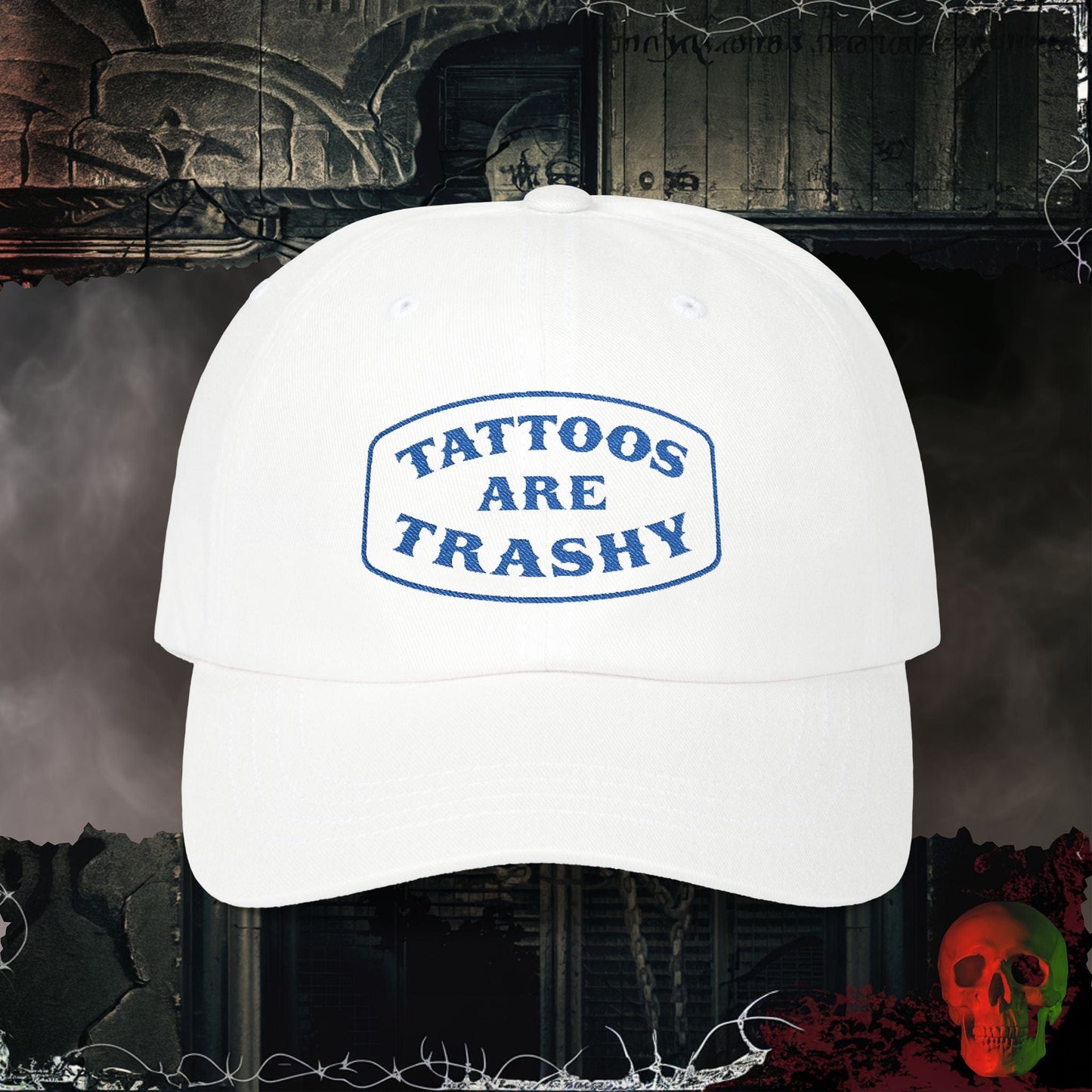 Hats White / One size Tattoos are Trashy Embroidered Hat