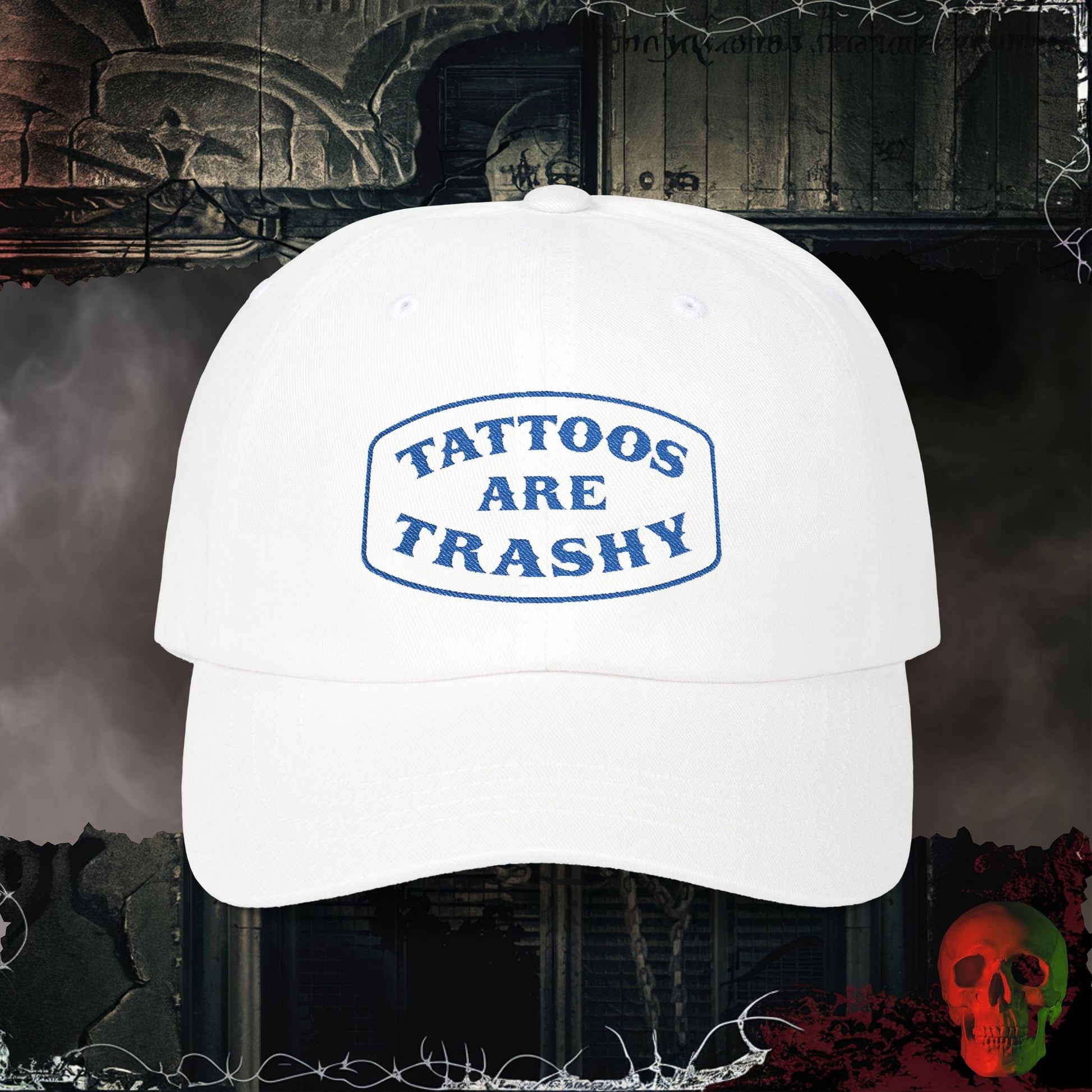 Hats White / One size Tattoos are Trashy Embroidered Hat