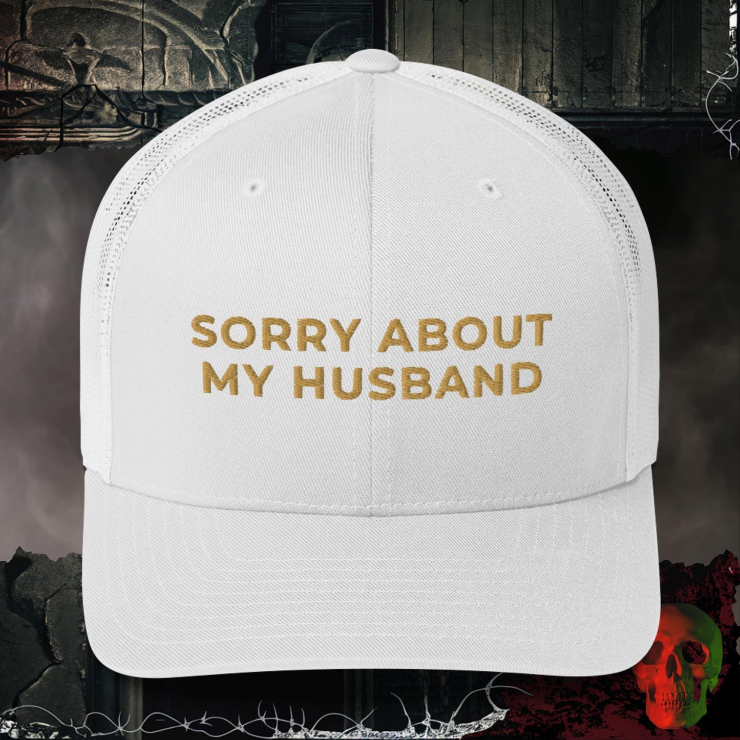 Hats White Sorry About My Husband Embroidered Trucker