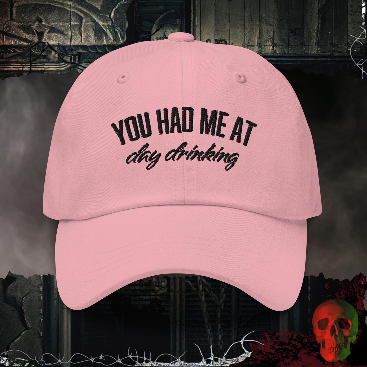 Hats You Had Me at Day Drinking Embroidered Hat