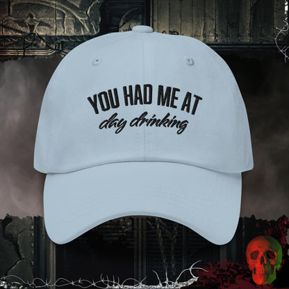 Hats You Had Me at Day Drinking Embroidered Hat