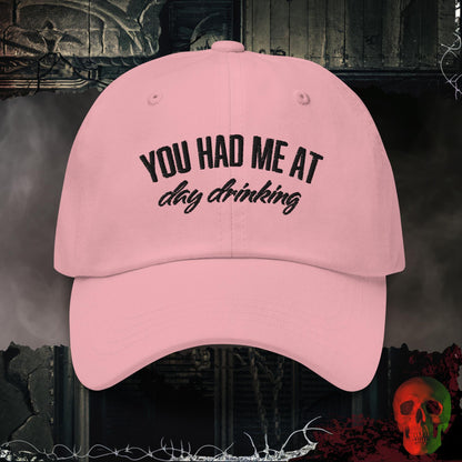 Hats You Had Me at Day Drinking Embroidered Hat