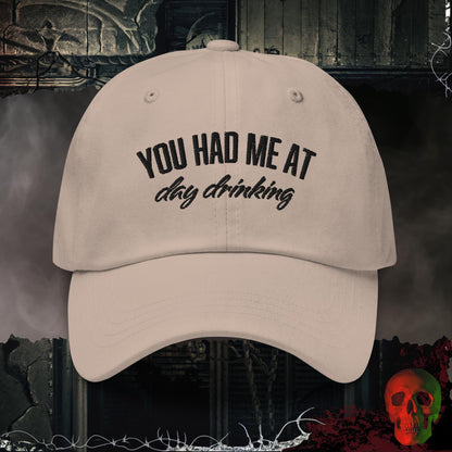 Hats You Had Me at Day Drinking Embroidered Hat