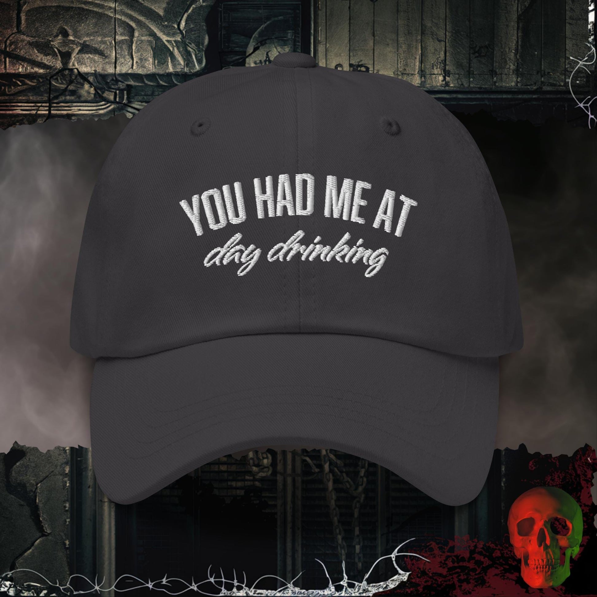 Hats You Had Me at Day Drinking Embroidered Hat