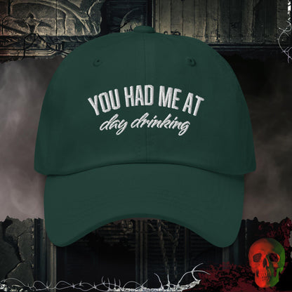 Hats You Had Me at Day Drinking Embroidered Hat