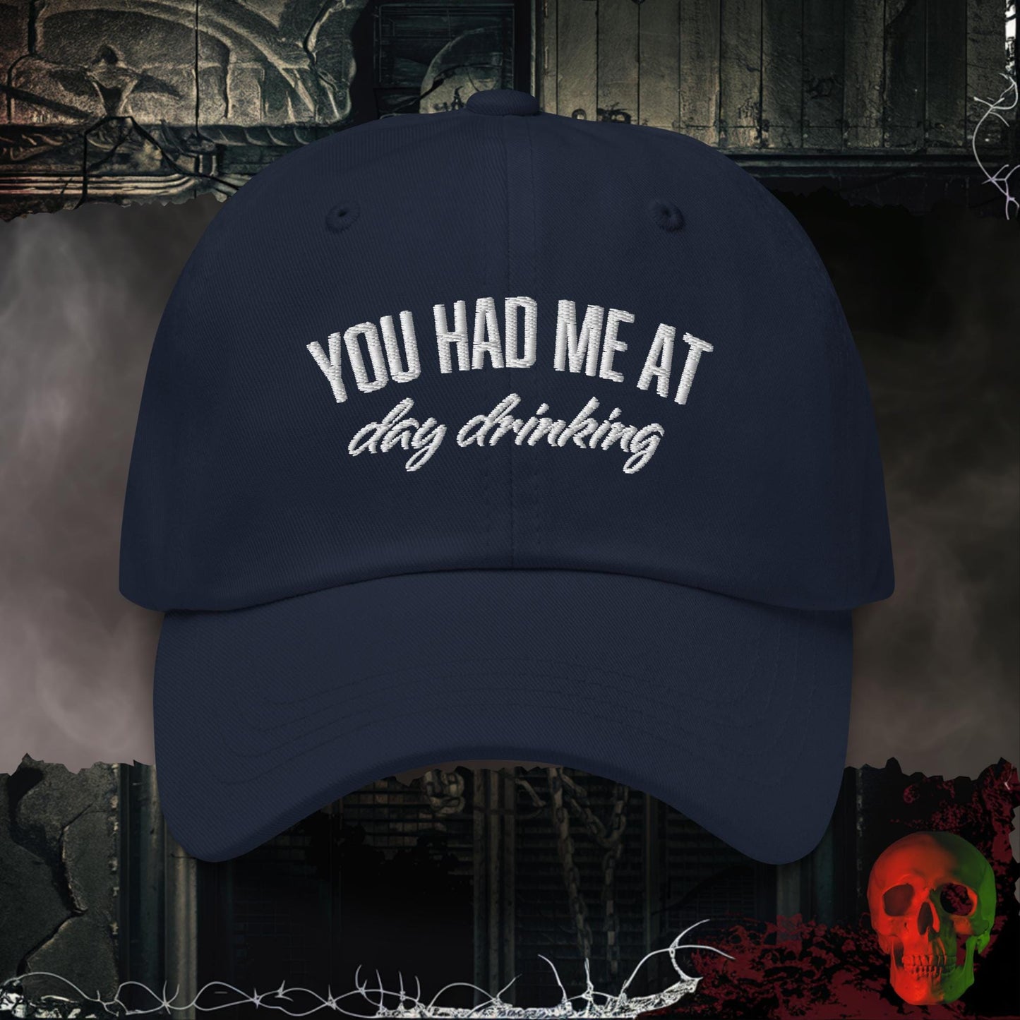 Hats You Had Me at Day Drinking Embroidered Hat