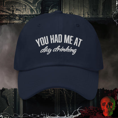 Hats You Had Me at Day Drinking Embroidered Hat