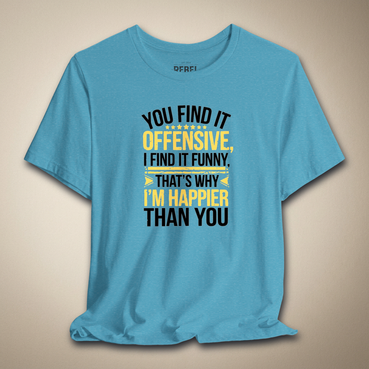 You Find It Offensive, I Find It Graphic Tee | Rebel Ink Designs