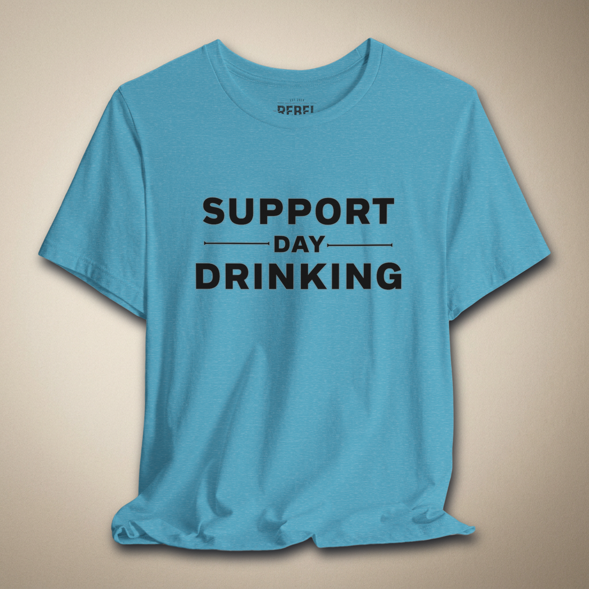 Support Day Drinking Tee | Rebel Ink Designs