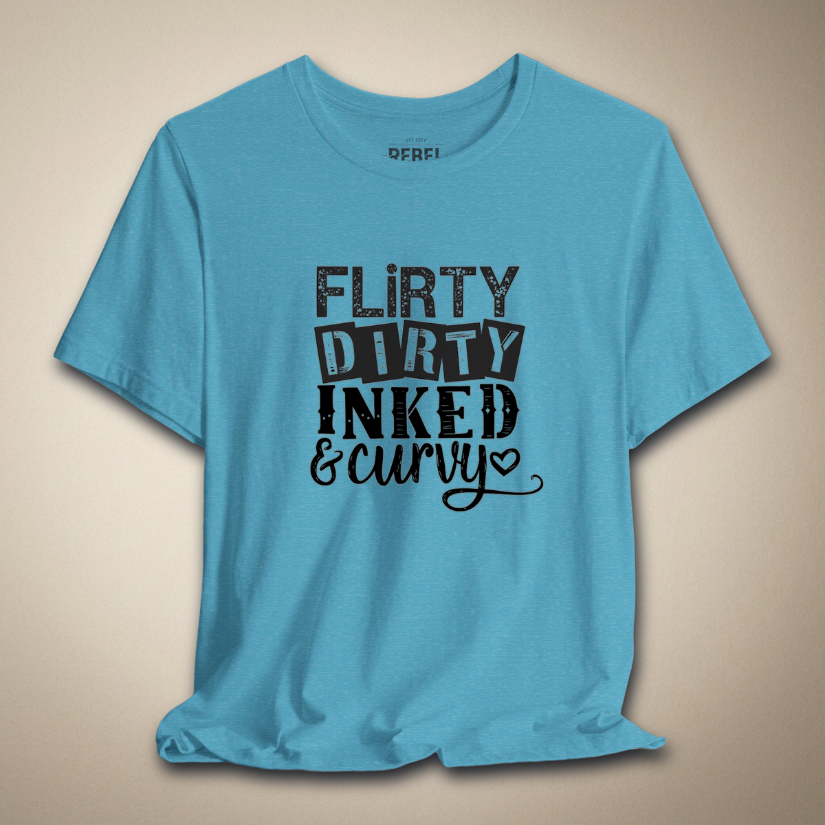 Flirty, Dirty, Inked & Curvy Graphic Tee | Rebel Ink Designs