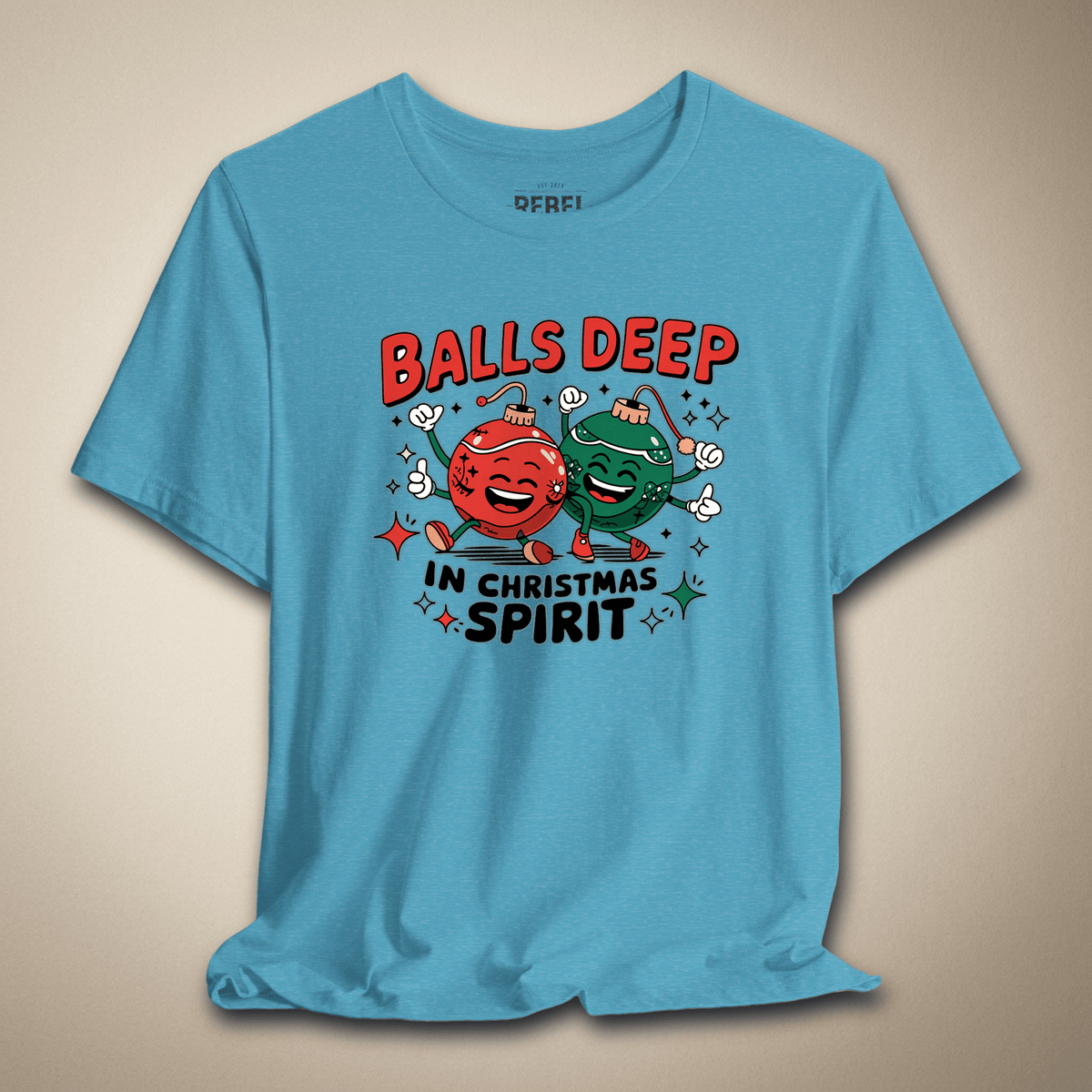 Balls Deep in Christmas Spirit Graphic Tee | Rebel Ink Designs