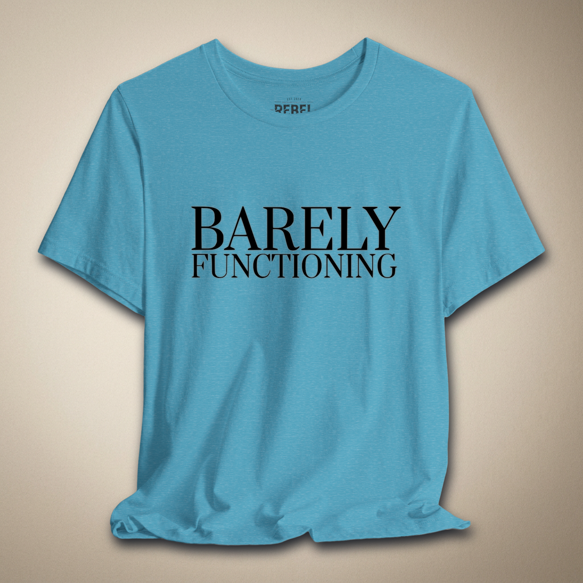 Barely Functioning Graphic Tee | Rebel Ink Designs