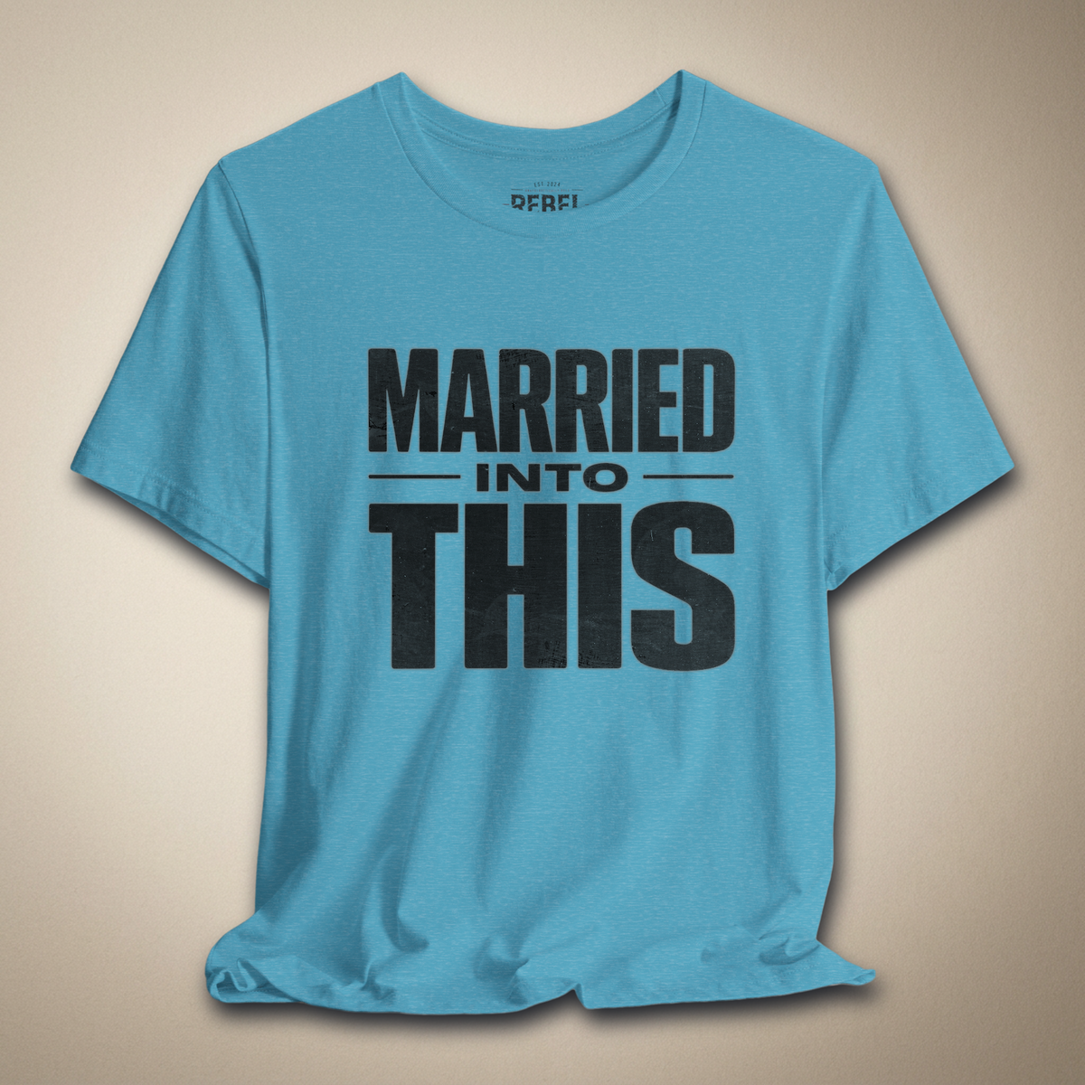 Married Into This Graphic Tee | Rebel Ink Designs