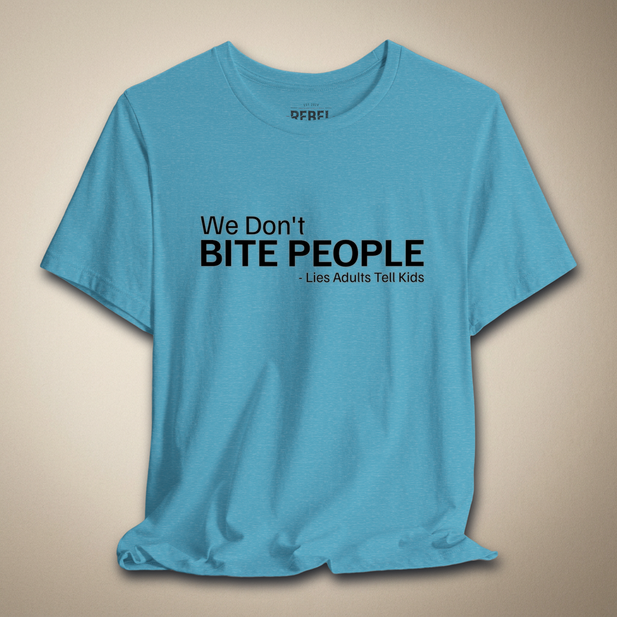 We Don't Bite People Graphic Tee | Rebel Ink Designs