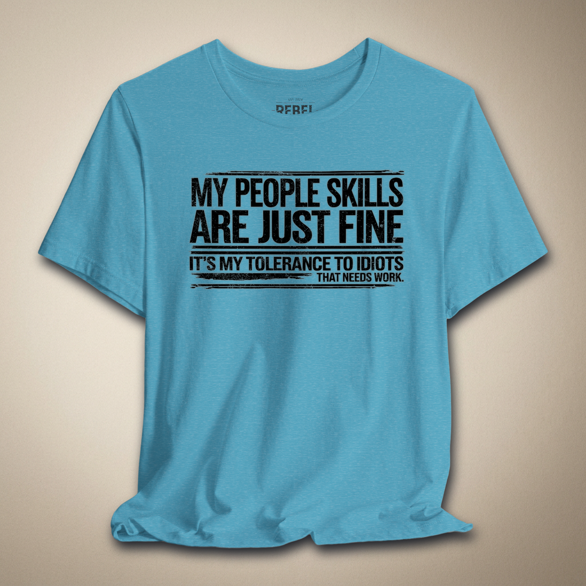 People Skills Are Fine Graphic Tee | Rebel Ink Designs