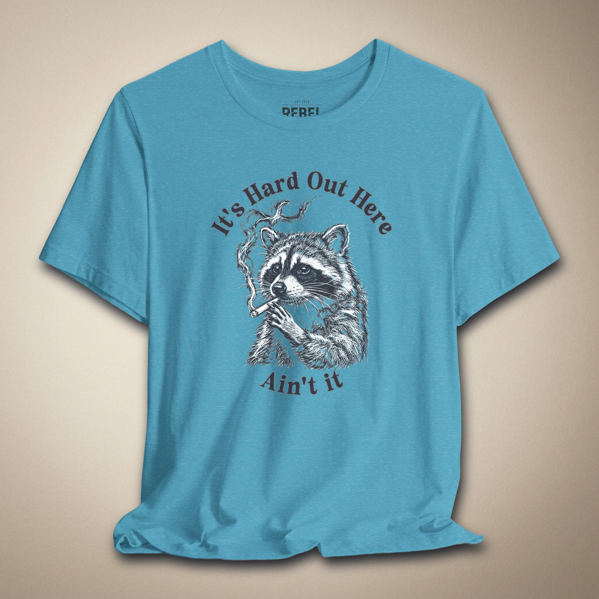 It’s Hard Out Here Ain’t It Graphic Tee | Rebel Ink Designs