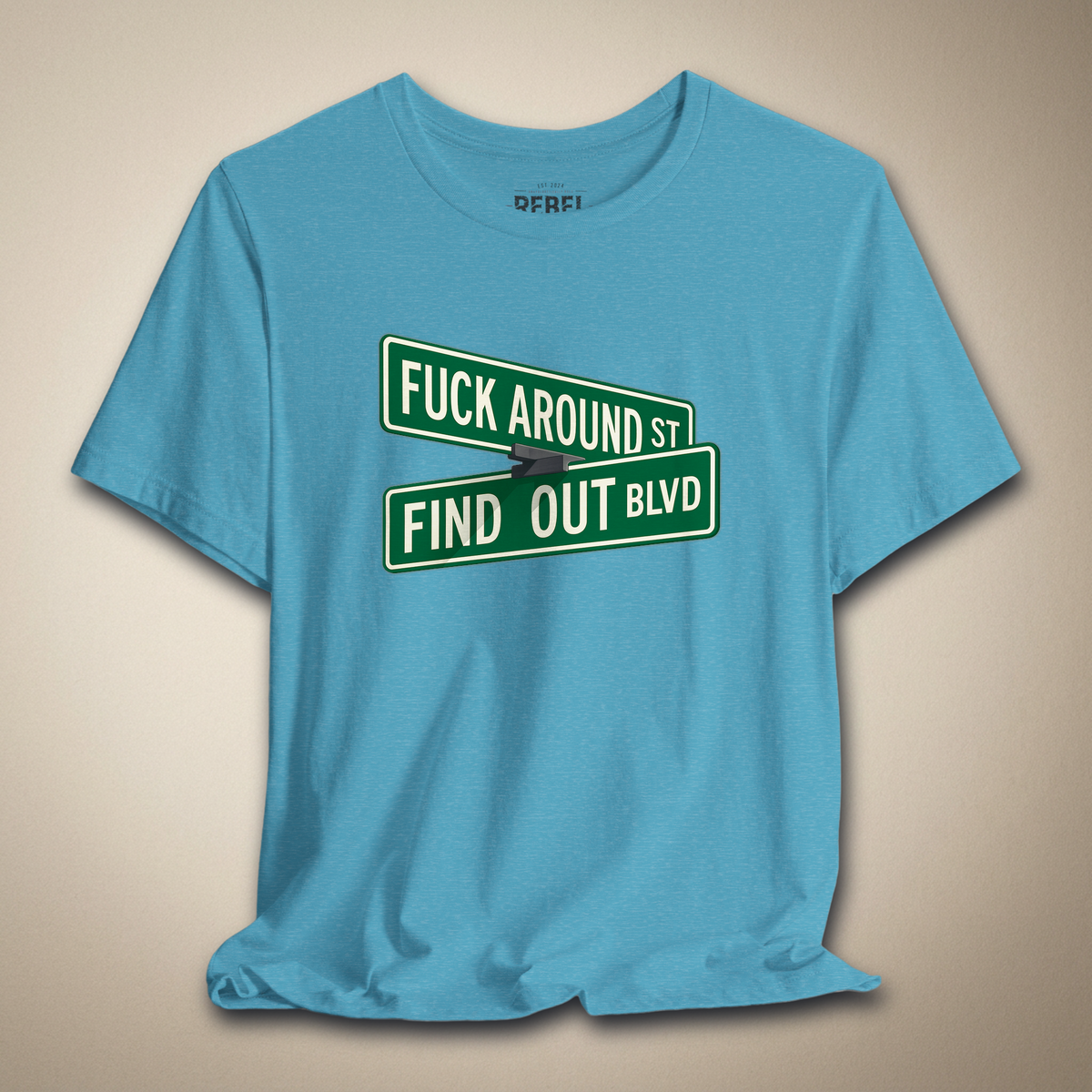 F*ck Around and Find Out Graphic Tee | Rebel Ink Designs