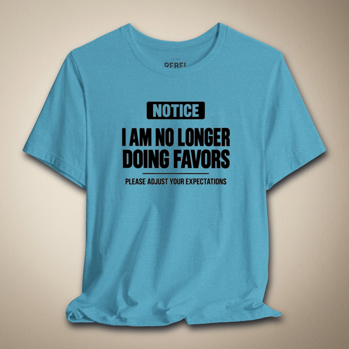 I Am No Longer Doing Favors Graphic Tee | Rebel Ink Designs