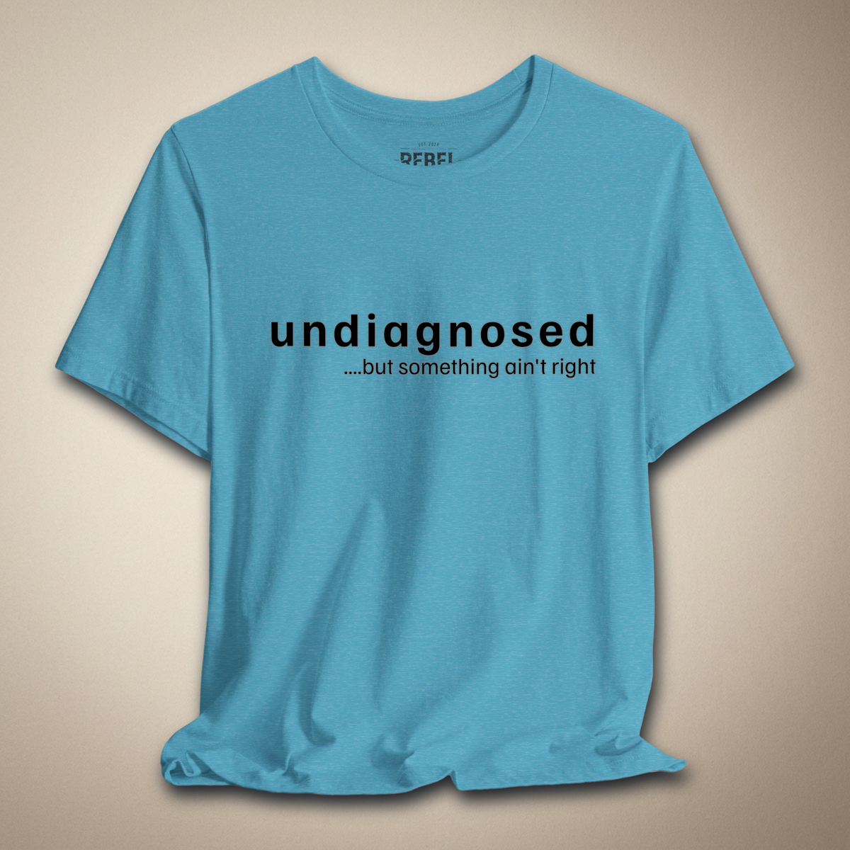Undiagnosed Graphic Tee | Rebel Ink Designs
