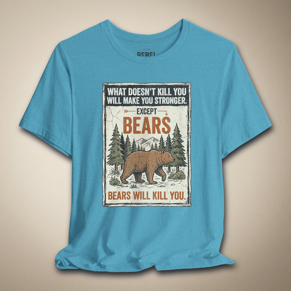 What Doesn’t Kill You Except Bears Graphic Tee | Rebel Ink Designs