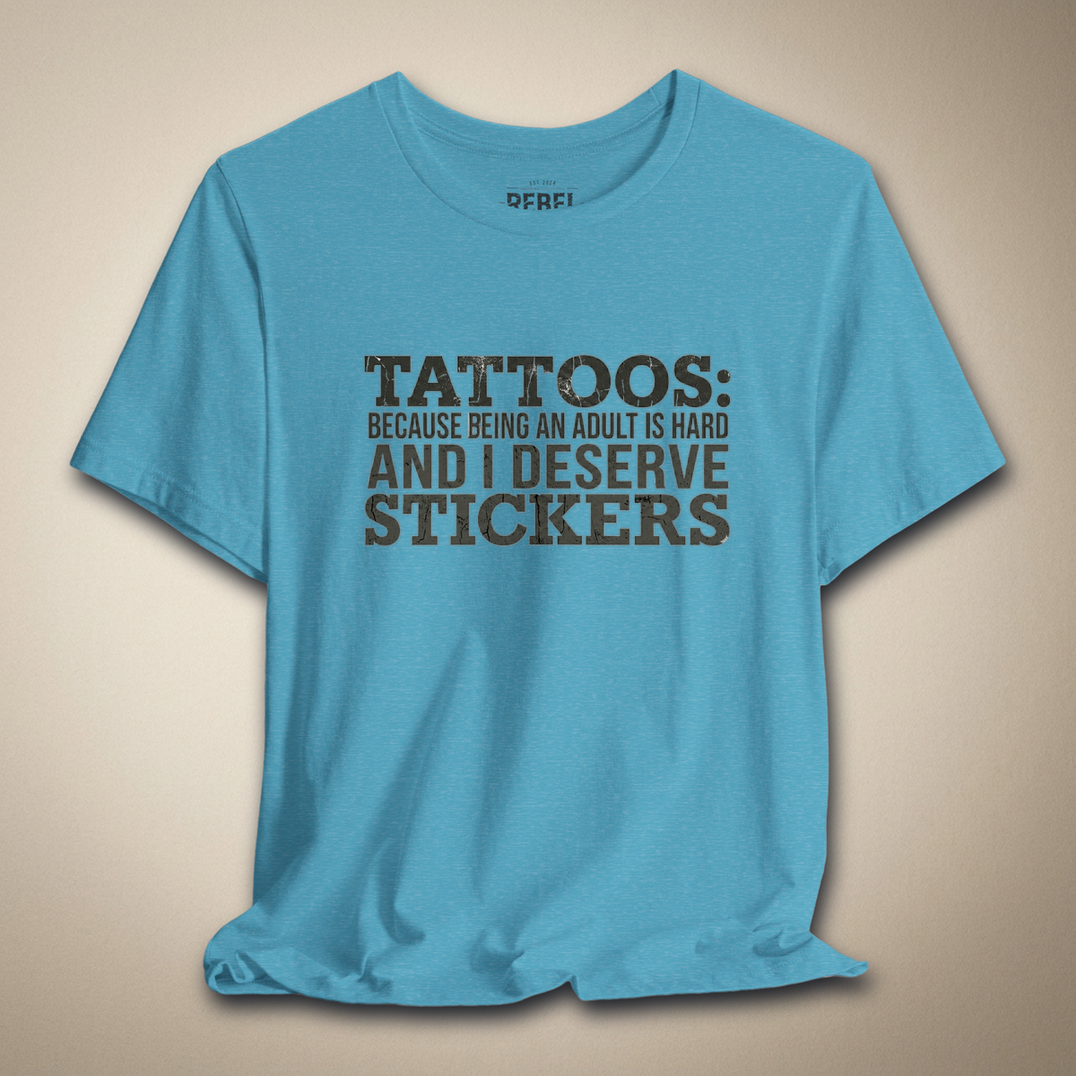 Tattoos Are Just Stickers Graphic Tee | Rebel Ink Designs
