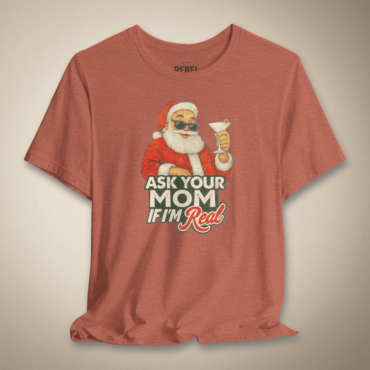 Ask Your Mom If I'm Real Graphic Tee | Rebel Ink Designs
